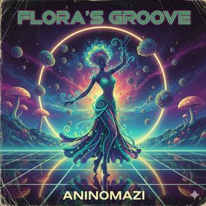 Flora's groove!