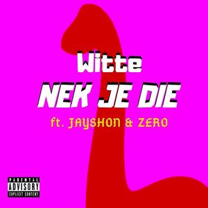 Nek Je Die