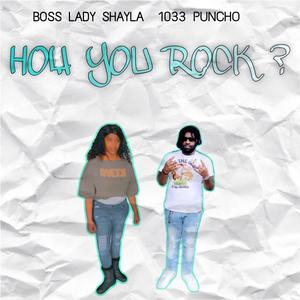 How You Rock? (feat. 1033 PUNCHO) [Explicit]