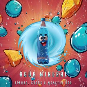 Agua mineral (Monster Dog & Kodux Remix Psytrance)