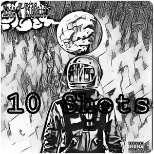 10 Shots (Explicit)
