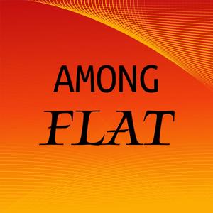 Among Flat