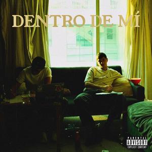 DENTRO DE MÍ (feat. Sultijam) (Explicit)