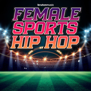 Female Sports Hip Hop (Explicit)