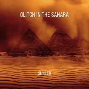 glitch in the sahara