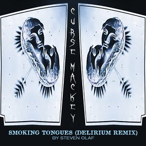 Smoking Tongues (feat. Delirium) (Delirium Remix by Steven Olaf)