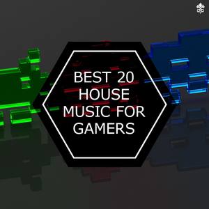 Best 20 House Music for Gamers