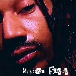 Motown Suede (Explicit)