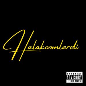 Halakoomlardi (Explicit)