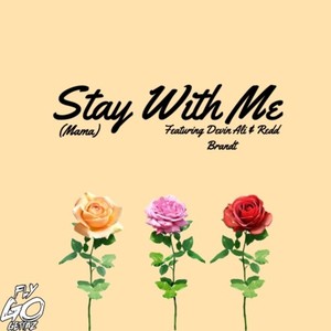 Stay With Me (Mama) [Explicit]