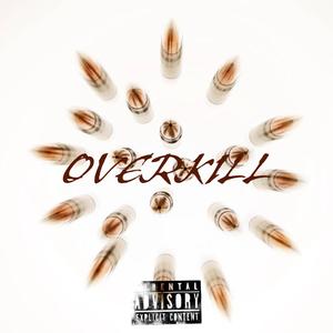 OverKill (Explicit)