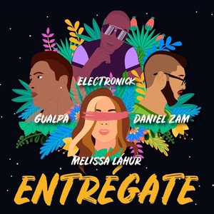 Entrégate (feat. Gualpa & Daniel Zam)