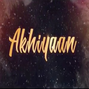 Akhiyaan (feat. Mudita Kaur & SKID)