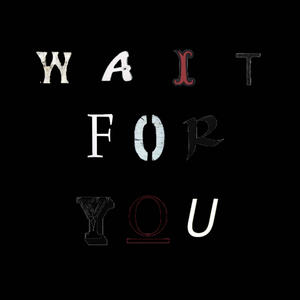 Wait For You (feat. ADIA) [Explicit]