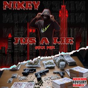 Jus A Lie (6ixMix) [Explicit]