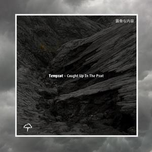 Caught Up In The Pxst (Explicit)