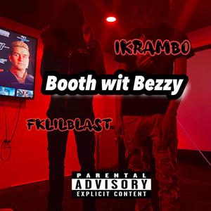 Booth wit Bezzy (feat. LilRamb0) [Explicit]