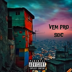 Vem pro Sdc (Explicit)