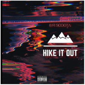 Hike It Out (Explicit)