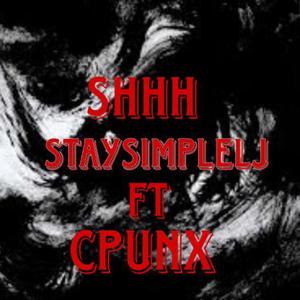 Shhh (feat. Cpunx) [Explicit]