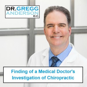 Finding of a Medical Doctor's Investigation of Chiropractic