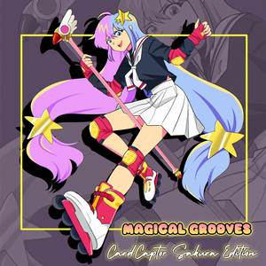 Magical Grooves (CardCaptor Sakura Edition)