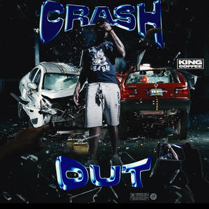 CRASH OUT (Explicit)
