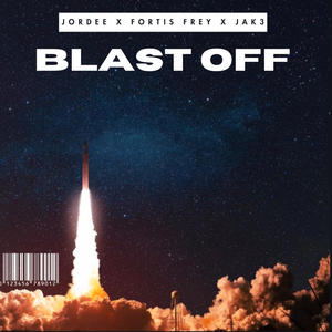 Blast Off (feat. Fortis Frey & Jak3) [Explicit]