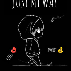 JUST MY WAY (Explicit)