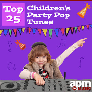 Top 25 Children's Party Pop Tunes