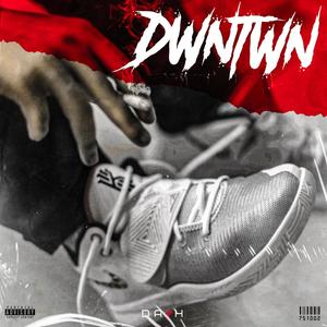 DWNTWN(feat. Shyahi Lekhak & Sarcastically Kumar) (Explicit)