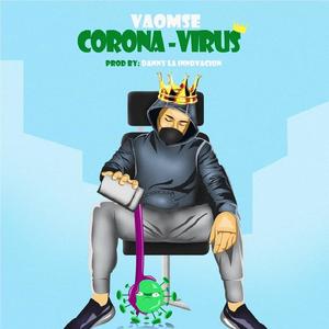 Corona Virus (Covid19) Vaomse (Explicit)