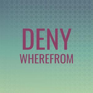 Deny Wherefrom