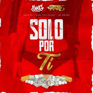 Solo por ti (feat. Mc Brume) [Explicit]