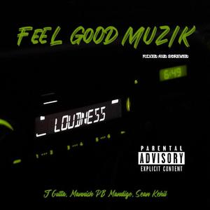 Feel Good Muzik (mixed and screwed version) [Explicit]