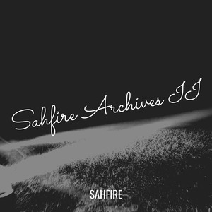 Sahfire Archives II (Explicit)