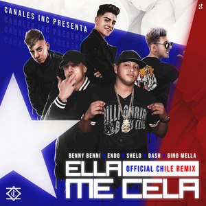 Benny Benni - Ella Me Cela (Chile Remix)