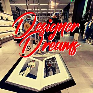 DESIGNER DREAMS (Explicit)