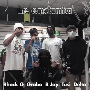 Le encanta (feat. Tusi, B Jay, Rhock G & Delta MK) [Explicit]