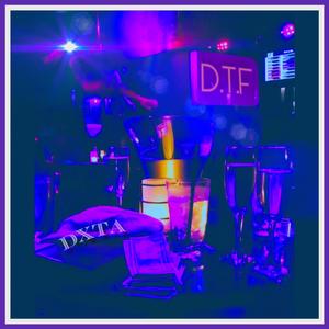 D.T.F (Explicit)