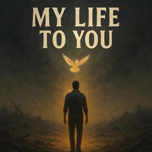 My Life To You (Radio Edit)