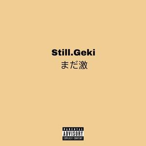 Still.geki (Explicit)