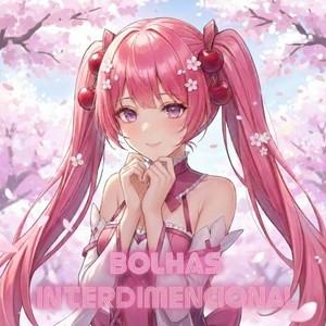 BOLHAS INTERDIMENCIONAL (Explicit)