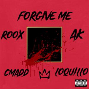 Forgive me (feat. Cmadd, Aaron klein & Loquillo) [Explicit]