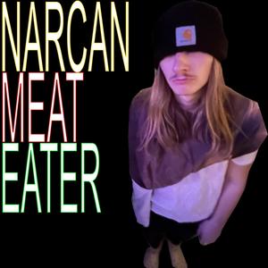 NARCAN MEAT EATER (Explicit)