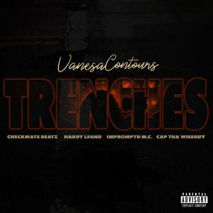 Trenches (feat. Checkmate Beatz, Hardy Legnd, Impromptu MC & Cap Tha Wiseguy) (Explicit)
