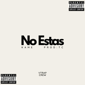 No Estas (Explicit)