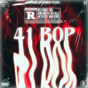 41 Bop (feat. Kyle Richh, Jay Gelato & Miah Kenzo) [Explicit]