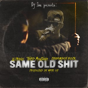 Same Old **** (Explicit)