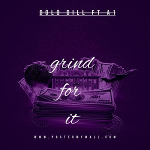 Grind for it (feat. A1) [Explicit]